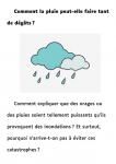 Comment la pluie peut-elle faire tant de dégâts?